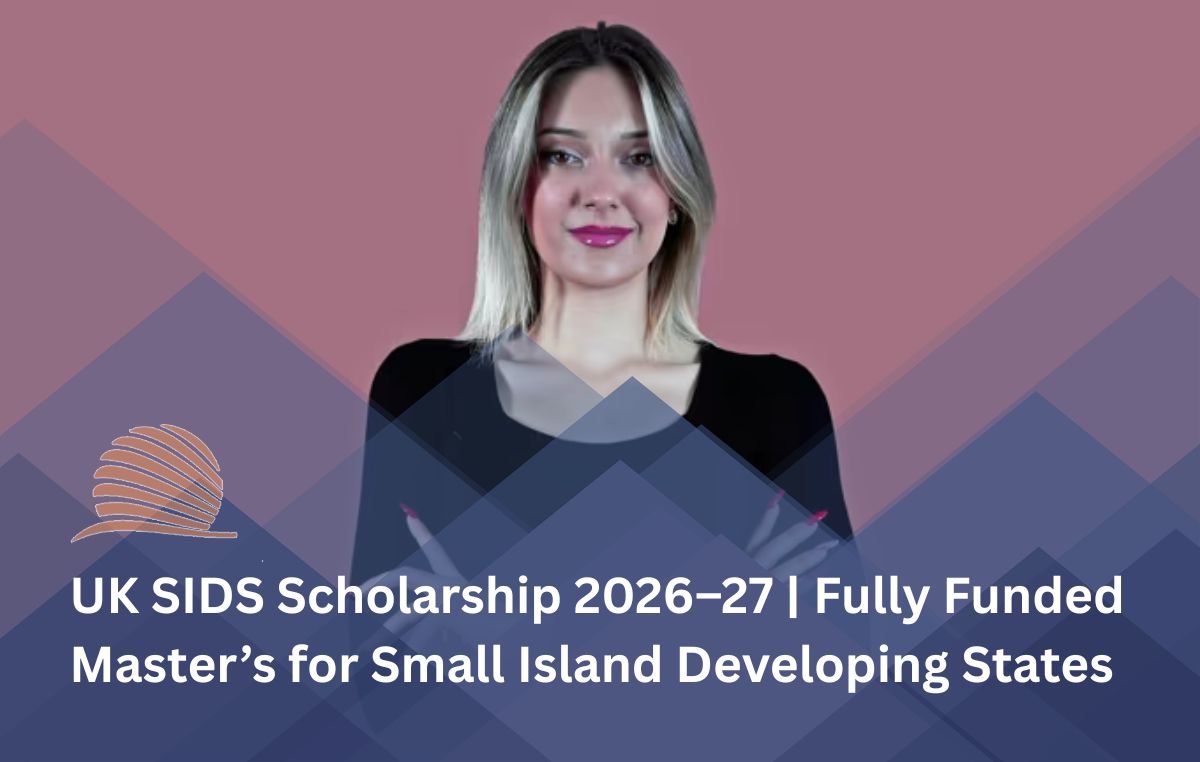 UK SIDS Scholarship 2026–27 | Fully Funded Master’s for Small Island Developing States